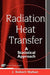 Radiation Heat Transfer: A Statistical Approach by J. Robert Mahan