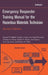 Emergency Responder Training Manual for the Hazardous Materials Technician by Kenneth W. Oldfield