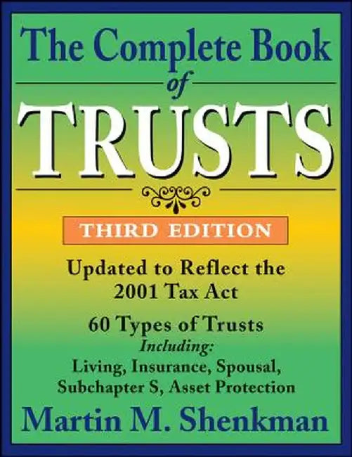 The Complete Book of Trusts by Martin M. Shenkman