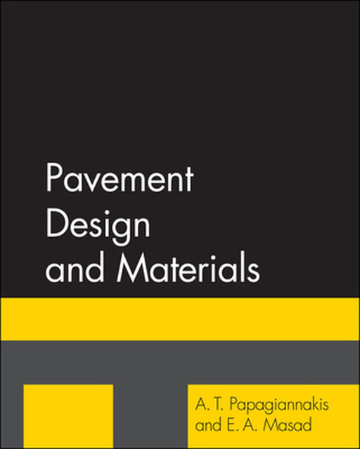 Pavement Design and Materials by A. T. Papagiannakis