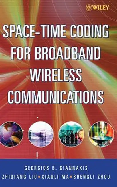 Space-Time Coding for Broadband Wireless Communications by Georgios B. Giannakis