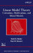 Linear Model Theory: Univariate, Multivariate, and Mixed Models by Keith E. Muller