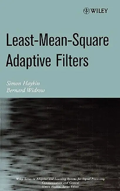 Least-Mean-Square Adaptive Filters by Simon Haykin