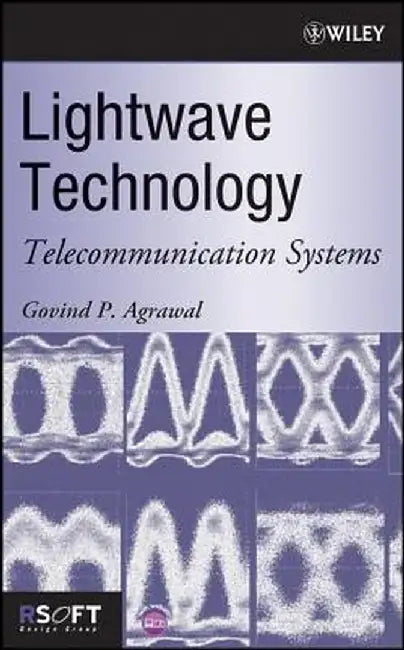LightWave Technology: Telecommunication Systems [With CDROM] by Govind P. Agrawal