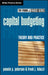 Capital Budgeting: Theory and Practice by Pamela P. Peterson