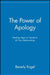 The Power Of Apology: Healing Steps to Transform All Your Relationships by Beverly Engel