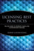 Licensing Best Practices: The Lesi Guide to Strategic Issues and Contemporary Realities by Robert Goldscheider