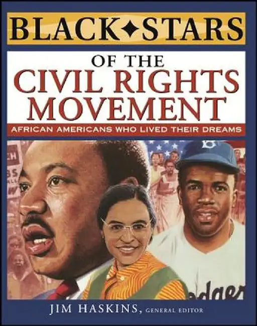 Black Stars of the Civil Rights Movement by Jim Haskins