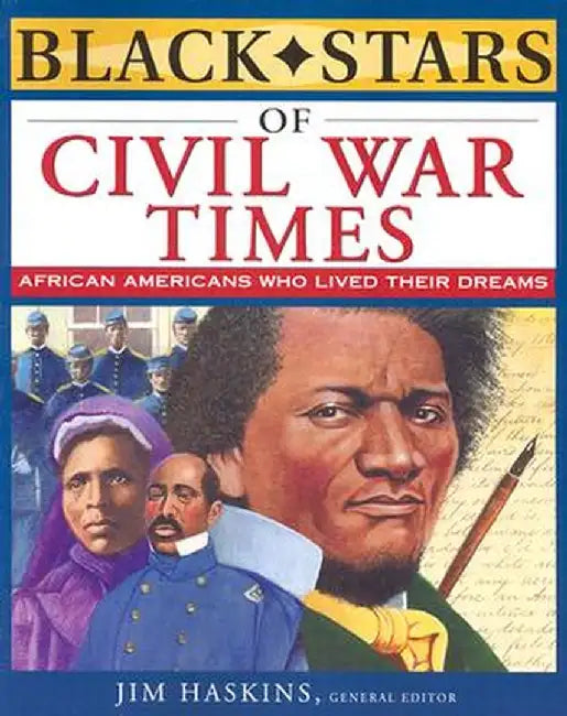 Black Stars of Civil War Times by Jim Haskins