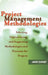 Project Management Methodologies: Selecting, Implementing, and Supporting Methodologies and Processes for Projects by Jason Charvat
