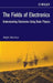 The Fields of Electronics: Understanding Electronics Using Basic Physics by Ralph Morrison