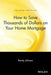 How to Save Thousands of Dollars on Your Home Mortgage by Randy Johnson