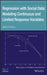 Regression with Social Data: Modeling Continuous and Limited Response Variables by Alfred Demaris