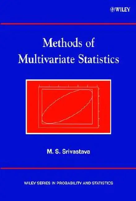 Methods of Multivariate Statistics by Muni S. Srivastava