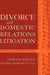 Divorce and Domestic Relations Litigation: Financial Advisor's Guide by Thomas F. Burrage