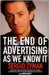 The End Of Advertising As We Know It by Sergio Zyman, Armin Brott