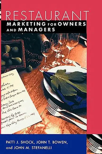 Restaurant Marketing for Owners and Managers by Patti J. Shock