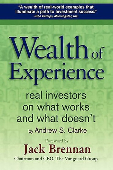 Wealth of Experience: Real Investors on What Works and What Doesn't by The Vanguard Group