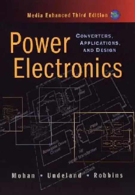 Power Electronics: Converters, Applications, and Design by Ned Mohan