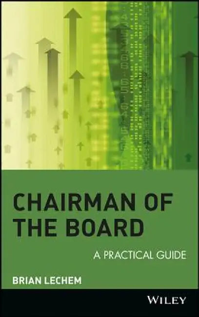Chairman of the Board: A Practical Guide by Brian Lechem