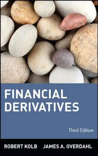 Financial Derivatives by Robert W. Kolb