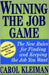 Winning The Job Game: The New Rules for Finding and Keeping the Job You Want by Carol Kleiman