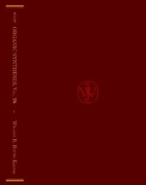 Organic Syntheses, Volume 78 by William R. Roush