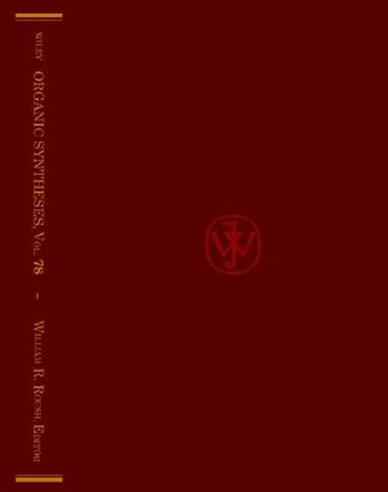 Organic Syntheses, Volume 78 by William R. Roush