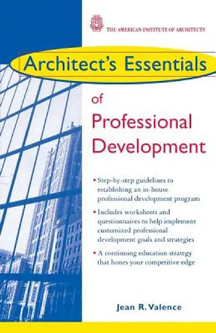 Architect's Essentials of Professional Development by Jean R. Valence