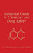 Industrial Guide to Chemical and Drug Safety by T. S. S. Dikshith