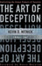 The Art of Deception: Controlling the Human Element of Security by Kevin D. Mitnick