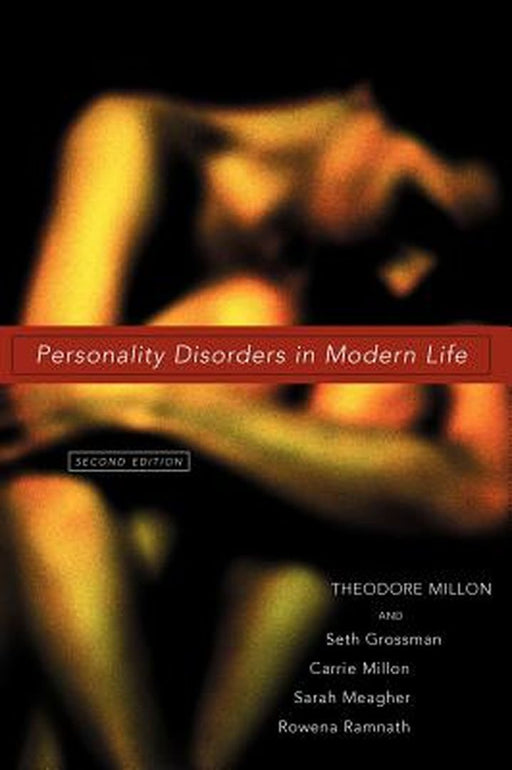 Personality Disorders in Modern Life by Theodore Millon