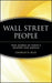 Wall Street People: True Stories of Today's Masters and Moguls by Charles D. Ellis