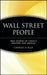 Wall Street People: True Stories of Today's Masters and Moguls by Charles D. Ellis