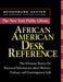 The New York Public Library African American Desk Reference by New York Public Library