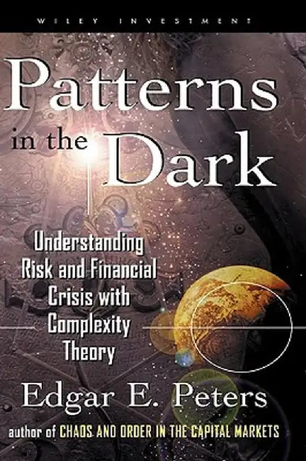 Complexity, Risk, and Financial Markets by Edgar E. Peters