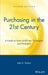 Purchasing in the 21st Century: A Guide to State-Of-The-Art Techniques and Strategies by John E. Schorr