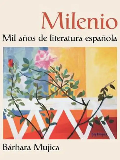 Milenio: Mil Anos de Literatura Espanola by Barbara Mujica