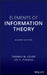 Elements of Information Theory by Thomas M. Cover