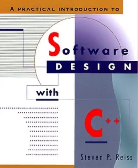 A Practical Introduction to Object-Oriented Design with C++ by Steven P. Reiss
