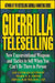 Guerrilla Teleselling: New Unconventional Weapons & Tactics to Sell When You Can't Be There in Person by Conrad Levinson