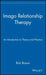 Imago Relationship Therapy: An Introduction to Theory and Practice by Rick Brown