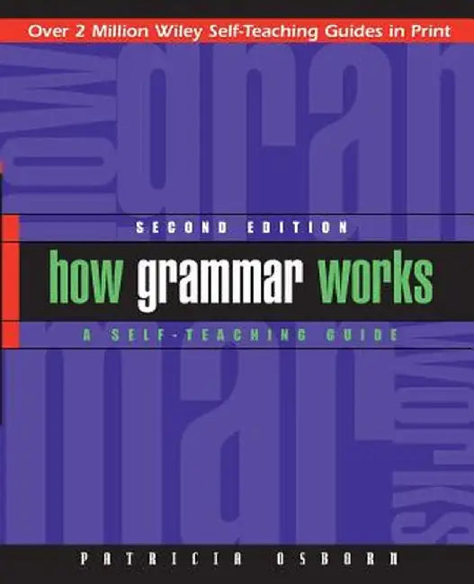How Grammar Works: A Self-Teaching Guide by Patricia Osborn