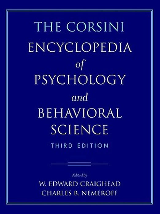 The Corsini Encyclopedia of Psychology and Behavioral Science, 4 Volume Set by W. Edward Craighead