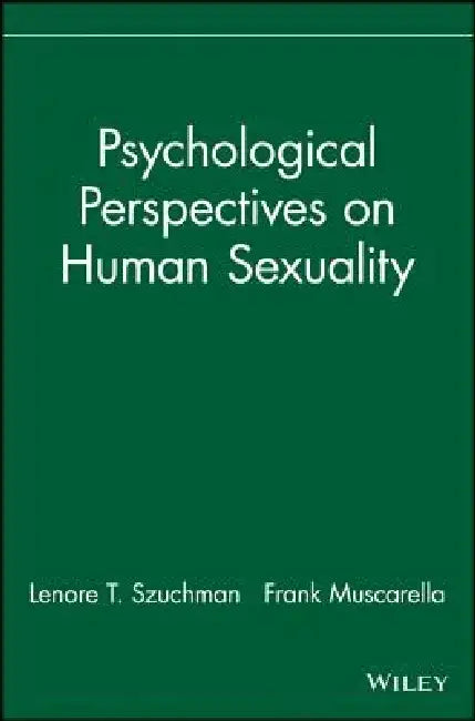 Psychological Perspectives on Human Sexuality by Lenore T. Szuchman