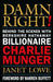 Damn Right!: Behind the Scenes with Berkshire Hathaway Billionaire Charlie Munger by Janet Lowe