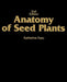 Anatomy of Seed Plants by Katherine Esau