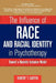 The Influence of Race and Racial Identity in Psychotherapy: Toward a Racially Inclusive Model by Robert T. Carter