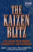 The Kaizen Blitz: Accelerating Breakthroughs in Productivity and Performance by Anthony C. Laraia