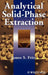 Analytical Solid-Phase Extraction by James S. Fritz
